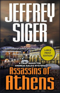 Title: Assassins of Athens (Chief Inspector Andreas Kaldis Series #2), Author: Jeffrey Siger