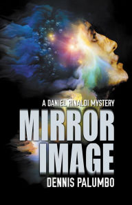 Title: Mirror Image (Daniel Rinaldi Series #1), Author: Dennis Palumbo