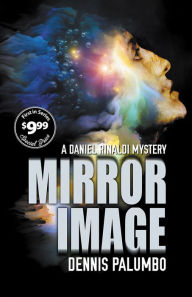 Title: Mirror Image (Daniel Rinaldi Series #1), Author: Dennis Palumbo