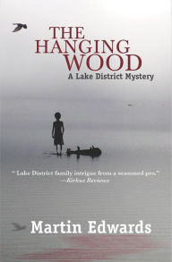 Title: The Hanging Wood (Lake District Series #5), Author: Martin Edwards