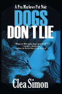 Dogs Don't Lie (Pru Marlowe Pet Noir Series #1)