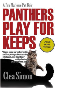 Title: Panthers Play for Keeps (Pru Marlowe Pet Noir Series #4), Author: Clea Simon