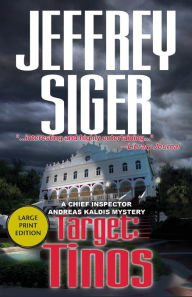 Title: Target: Tinos (Chief Inspector Andreas Kaldis Series #4), Author: Jeffrey Siger