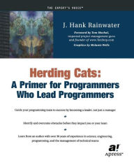 Title: Herding Cats: A Primer for Programmers Who Lead Programmers, Author: Hank Rainwater