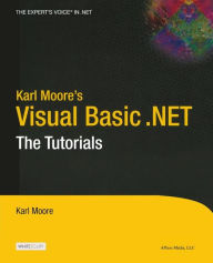 Title: Karl Moore's Visual Basic .NET: The Tutorials, Author: Karl Moore