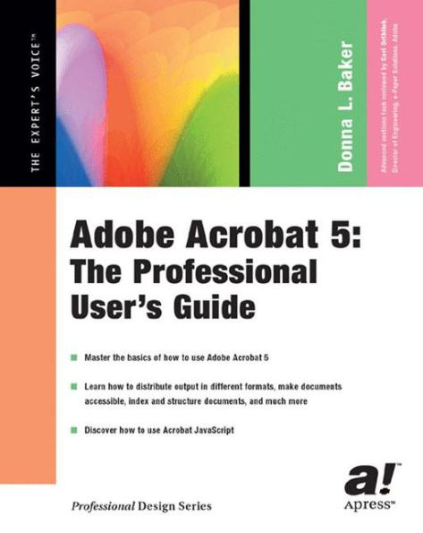 Adobe Acrobat 5: The Professional User's Guide / Edition 1