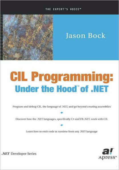 CIL Programming: Under the Hood of .NET / Edition 1
