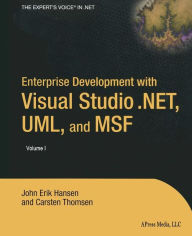 Title: Enterprise Development with Visual Studio .NET, UML, and MSF / Edition 1, Author: Eric Hansen