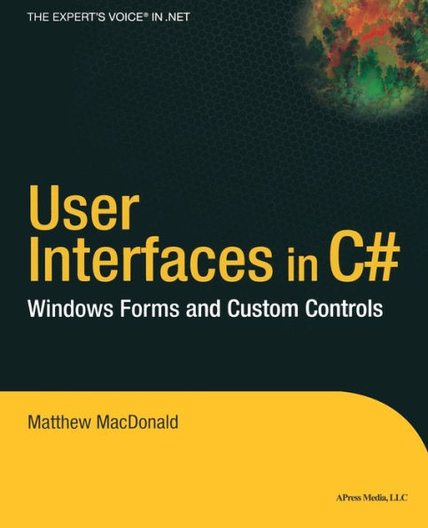 User Interfaces in C#: Windows Forms and Custom Controls / Edition 1