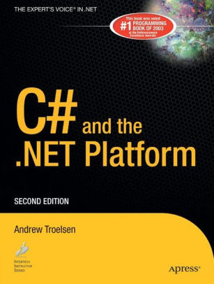 c# and the net platform andrew troelsen