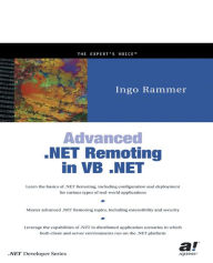 Title: Advanced .NET Remoting in VB .NET / Edition 1, Author: Ingo Rammer