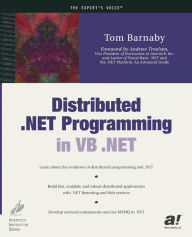 Title: Distributed .NET Programming in VB .NET / Edition 1, Author: Tom Barnaby