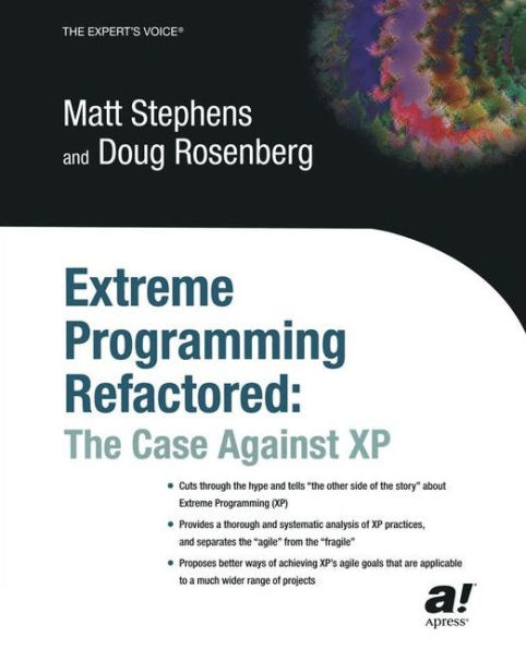 Extreme Programming Refactored: The Case Against XP