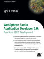 WebSphere Studio Application Developer 5.0: Practical J2EE Development / Edition 1