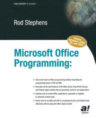 Title: Microsoft Office Programming: A Guide for Experienced Developers / Edition 1, Author: Rod Stephens