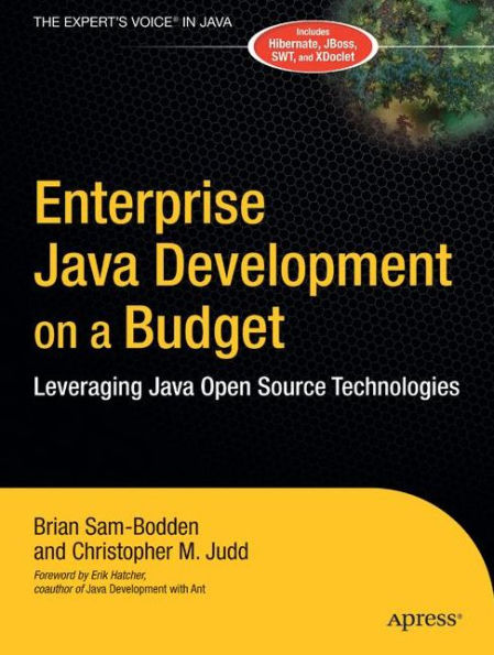 Enterprise Java Development on a Budget: Leveraging Java Open Source Technologies / Edition 1