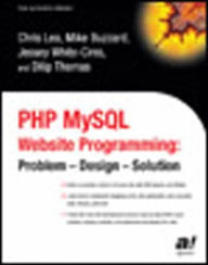 Title: PHP MySQL Website Programming: Problem - Design - Solution / Edition 1, Author: Dilip Thomas