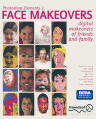 Title: Photoshop Elements 2 Face Makeovers: Digital Makeovers of Friends & Family / Edition 1, Author: Katy Freer