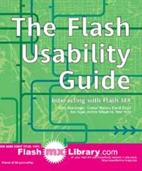 The Flash Usability Guide: Interacting with Flash MX / Edition 1