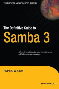Title: The Definitive Guide to Samba 3 / Edition 1, Author: Roderick Smith