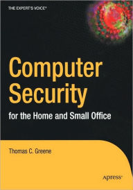 Title: Computer Security for the Home and Small Office, Author: Thomas Greene