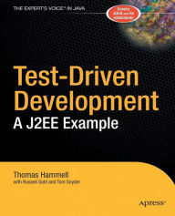 Title: Test-Driven Development: A J2EE Example, Author: Thomas Hammell