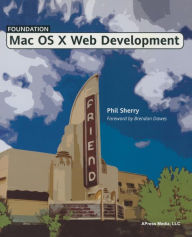 Title: Foundation Mac OS X Web Development, Author: Phil Sherry