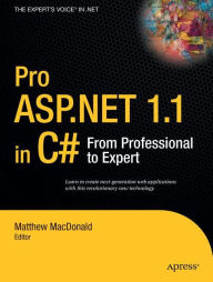 Title: Pro ASP.NET 1.1 in C#: From Professional to Expert / Edition 1, Author: Matthew MacDonald