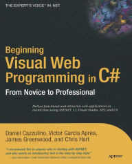 Title: Beginning Visual Web Programming in C#: From Novice to Professional, Author: Daniel Cazzulino