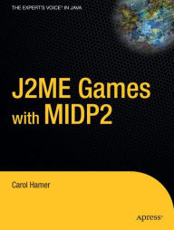 Title: J2ME Games with MIDP2, Author: Carol Hamer