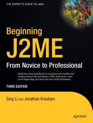 Title: Beginning J2ME: From Novice to Professional / Edition 3, Author: Sing Li