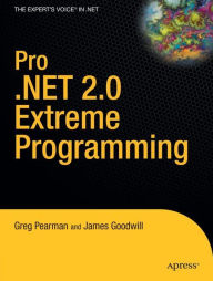 Title: Pro .NET 2.0 Extreme Programming, Author: Greg Pearman