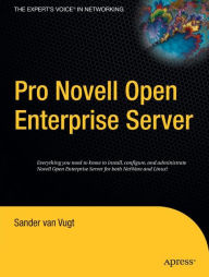 Title: Pro Novell Open Enterprise Server / Edition 1, Author: Sander van Vugt