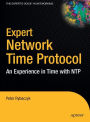 Expert Network Time Protocol: An Experience in Time with NTP / Edition 1