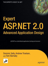 Title: Expert ASP.NET 2.0 Advanced Application Design / Edition 1, Author: Tom Barnaby