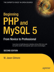 Beginning PHP and MySQL 5: From Novice to Professional / Edition 2