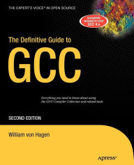 Title: The Definitive Guide to GCC, Author: William von Hagen