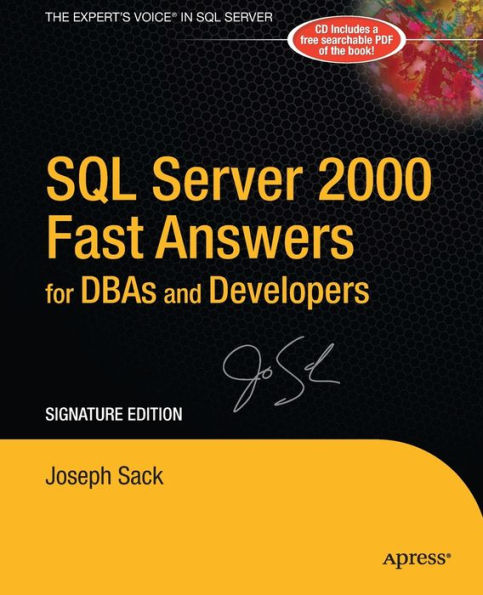 SQL Server 2000 Fast Answers for DBAs and Developers, Signature Edition: Signature Edition