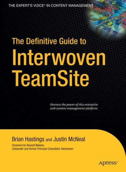 The Definitive Guide to Interwoven TeamSite / Edition 1