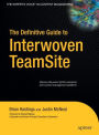 The Definitive Guide to Interwoven TeamSite / Edition 1