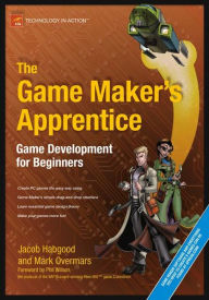 Title: The Game Maker's Apprentice: Game Development for Beginners / Edition 1, Author: Jacob Habgood
