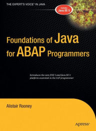 Title: Foundations of Java for ABAP Programmers / Edition 1, Author: Alistair Rooney