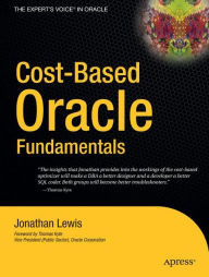 Title: Cost-Based Oracle Fundamentals / Edition 1, Author: Jonathan Lewis