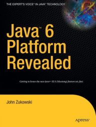 Title: Java 6 Platform Revealed, Author: John Zukowski