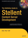 The Definitive Guide to Stellent Content Server Development / Edition 1
