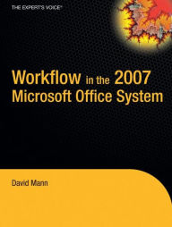 Title: Workflow in the 2007 Microsoft Office System, Author: David Mann