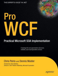 Title: Pro WCF: Practical Microsoft SOA Implementation / Edition 1, Author: Amit Bahree