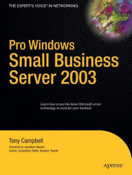 Title: Pro Windows Small Business Server 2003, Author: Tony Campbell