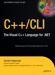 Title: C++/CLI: The Visual C++ Language for .NET / Edition 1, Author: Gordon Hogenson
