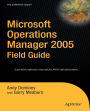 Microsoft Operations Manager 2005 Field Guide